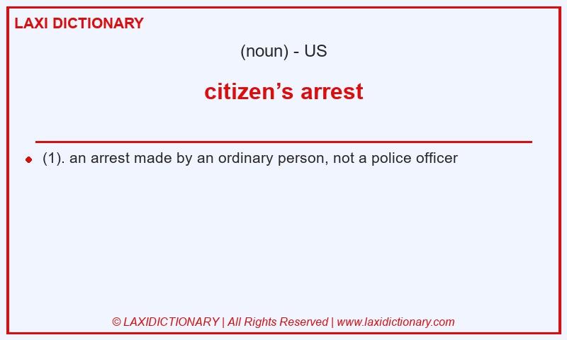 Definition citizen’s arrest in American English