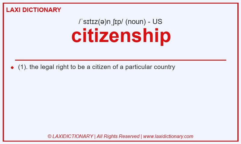 Definition citizenship in American English