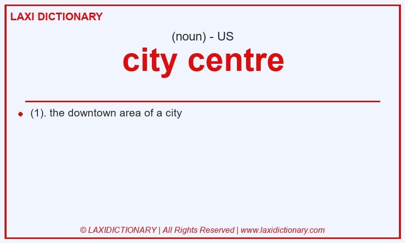 Definition city centre in American English