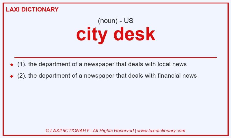 Definition city desk in American English