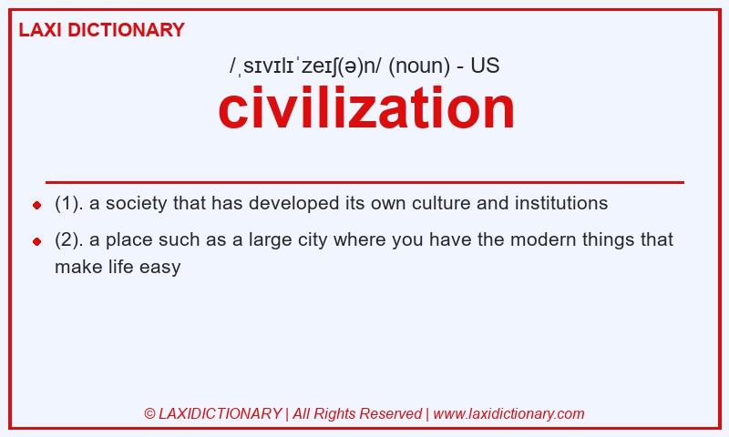 Definition civilization in American English