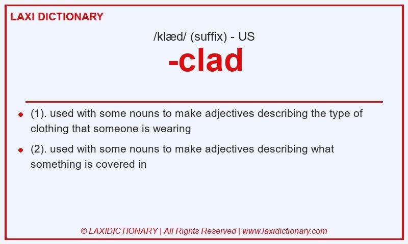 Definition -clad in American English