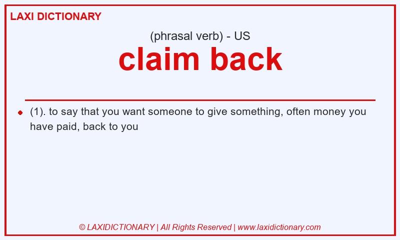 Definition claim back in American English