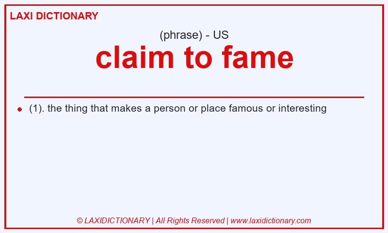 Definition claim to fame in American English