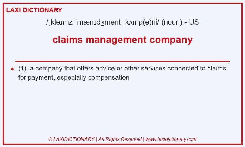 Definition claims management company in American English