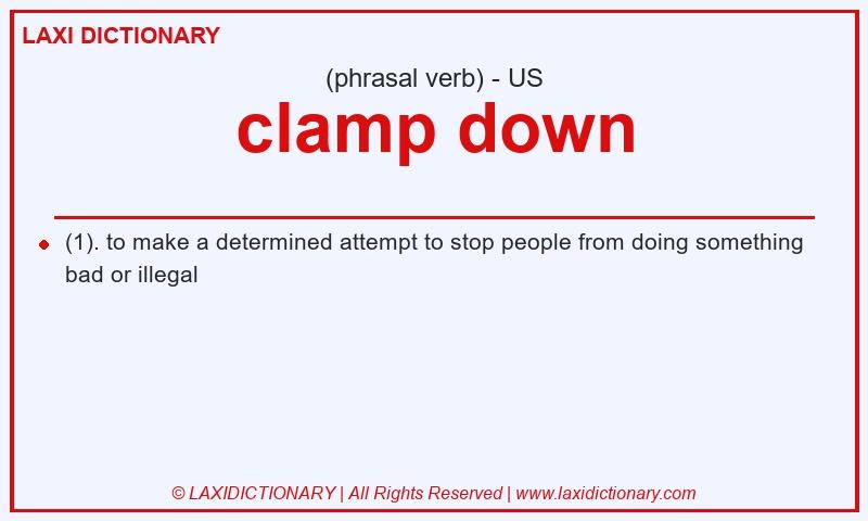 Definition clamp down in American English