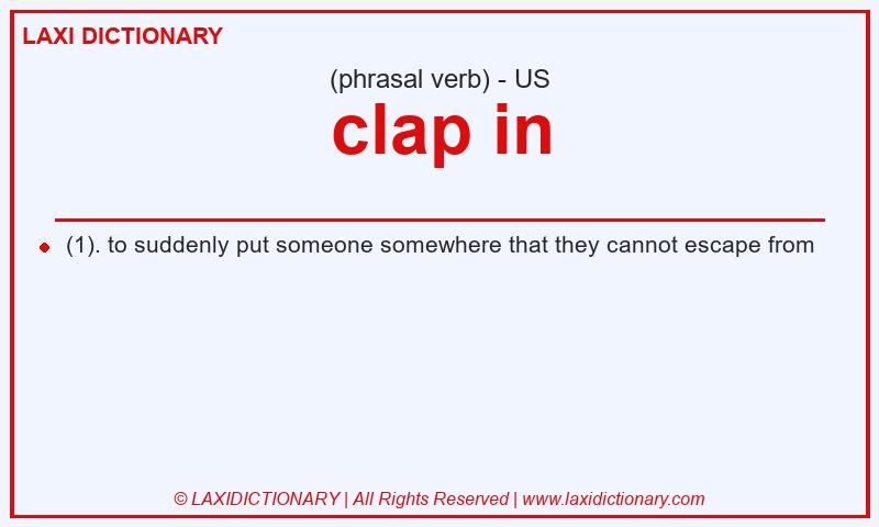 Definition clap in in American English