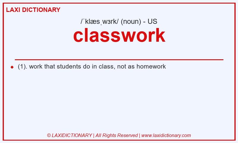 Definition classwork in American English