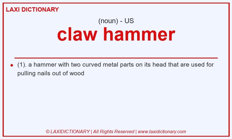 Definition claw hammer in American English