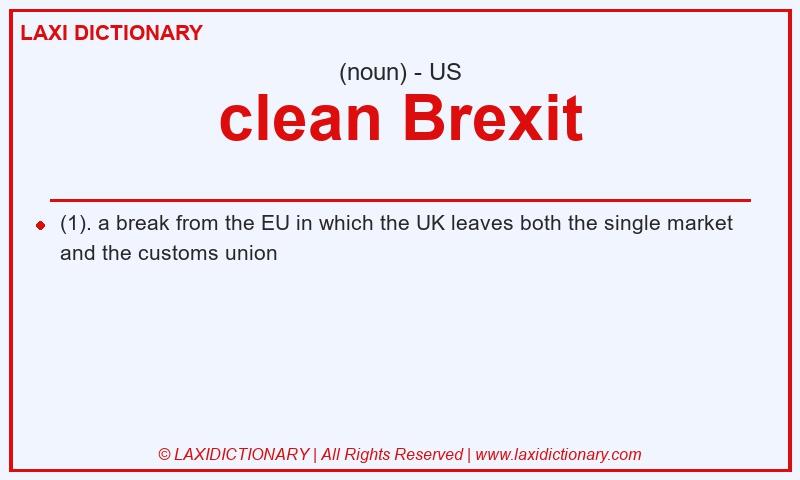 Definition clean Brexit in American English