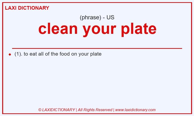 Definition clean your plate in American English