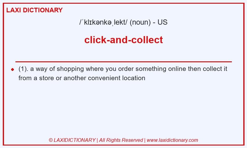 Definition click-and-collect in American English