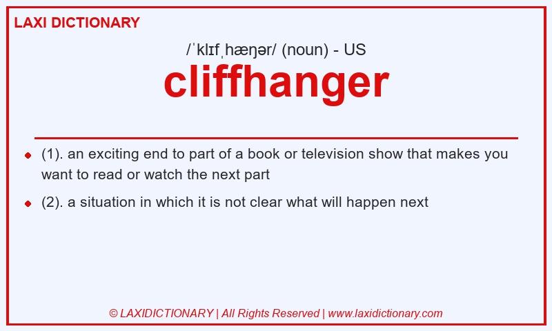 Definition cliffhanger in American English