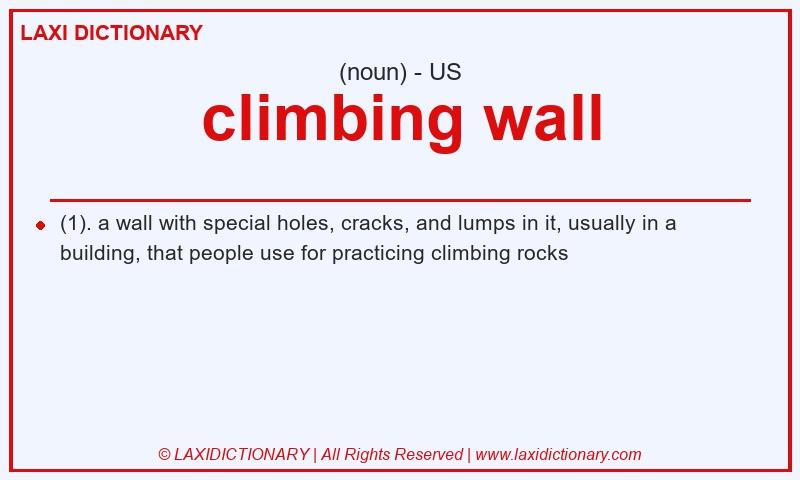 Definition climbing wall in American English