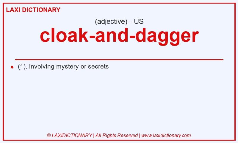 Definition cloak-and-dagger in American English