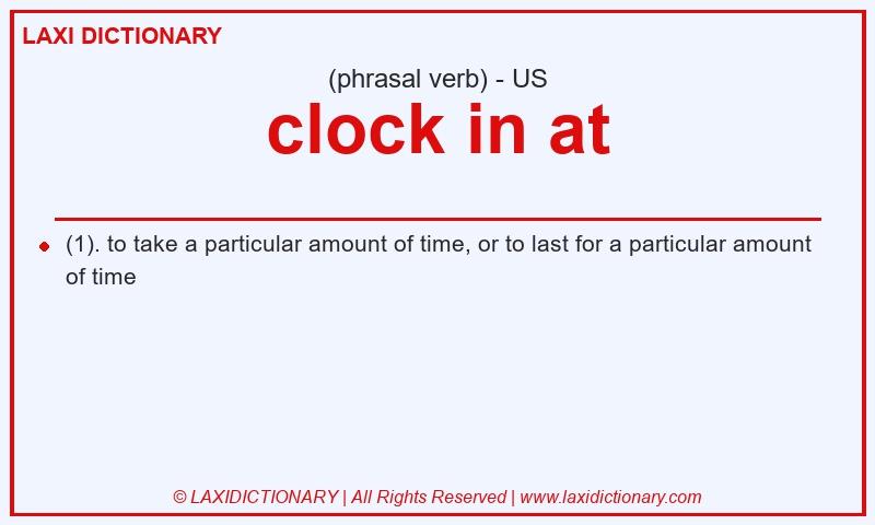 Definition clock in at in American English
