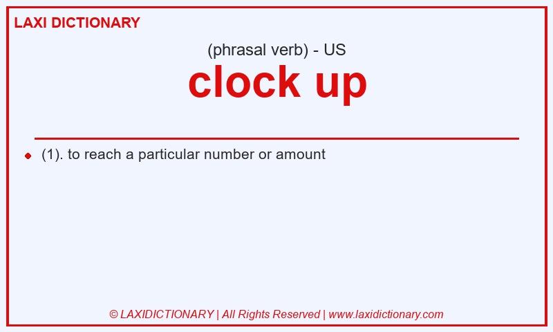 Definition clock up in American English