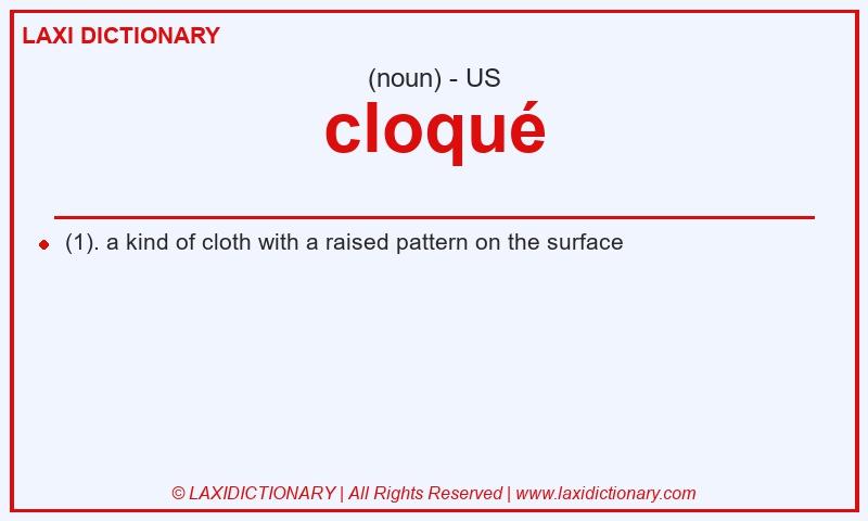 Definition cloqué in American English