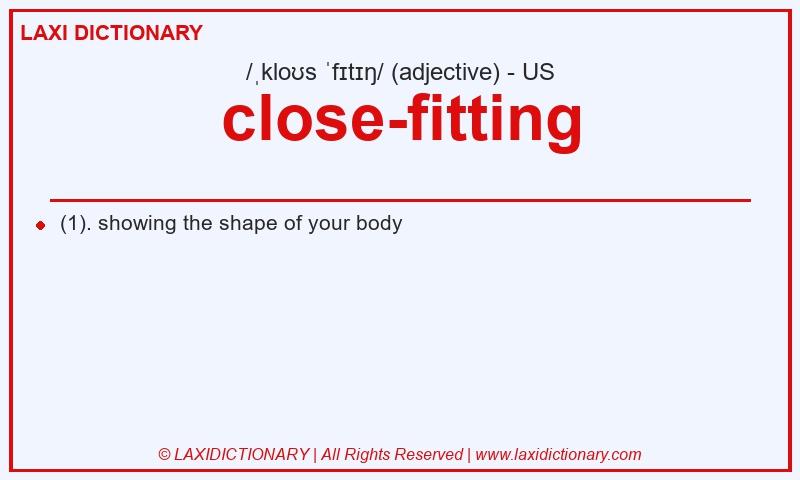 Definition close-fitting in American English