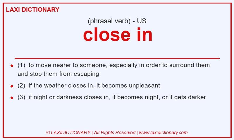 Definition close in in American English