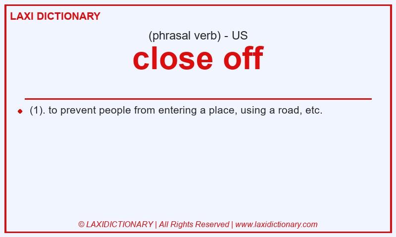 Definition close off in American English