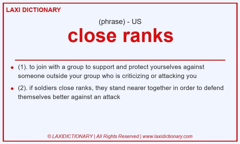 Definition close ranks in American English