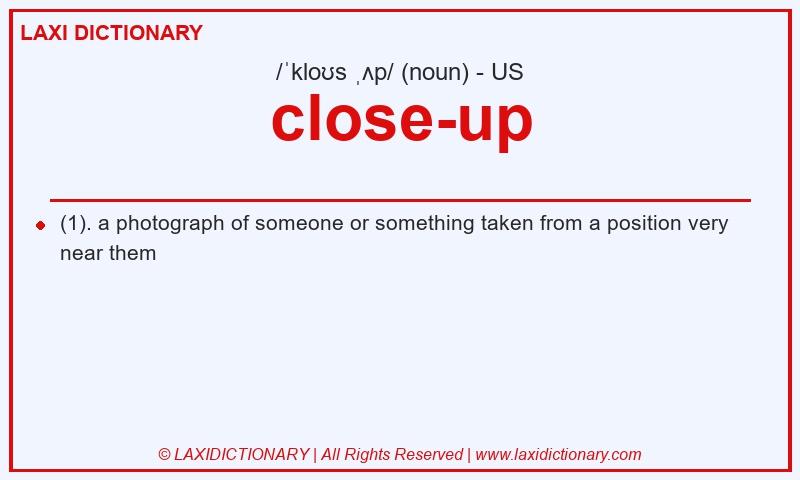 Definition close-up in American English