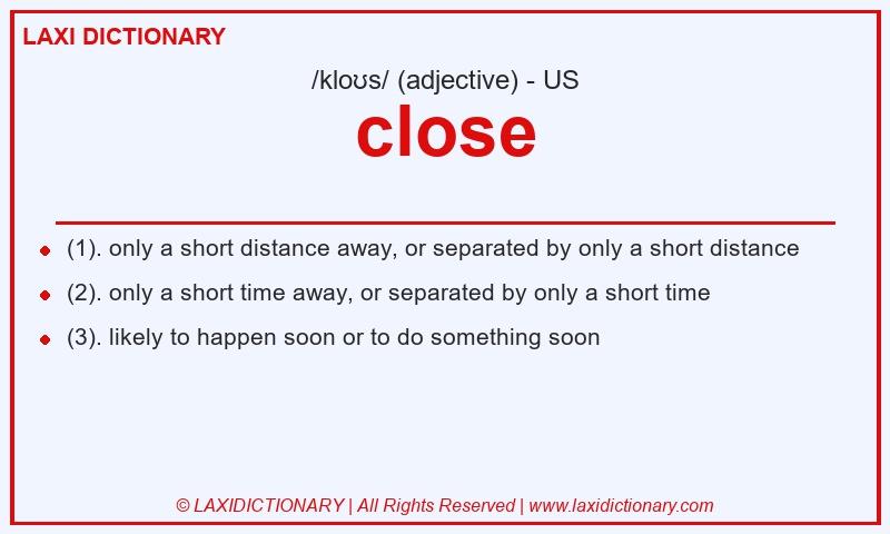 Definition close in American English