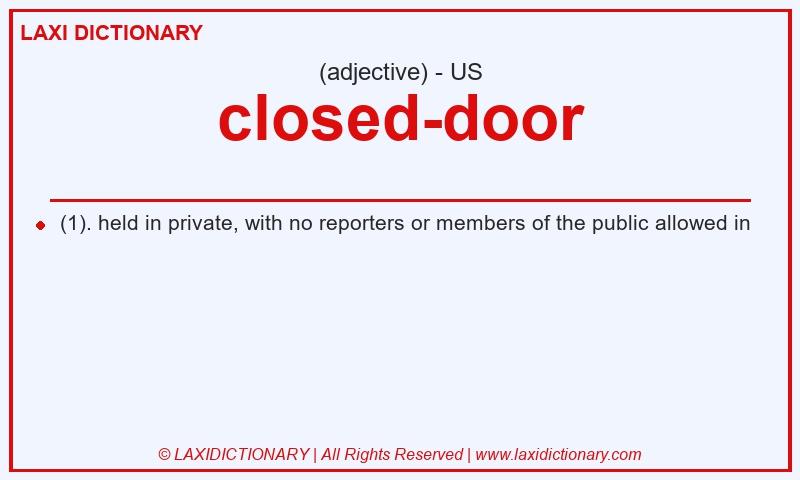 Definition closed-door in American English