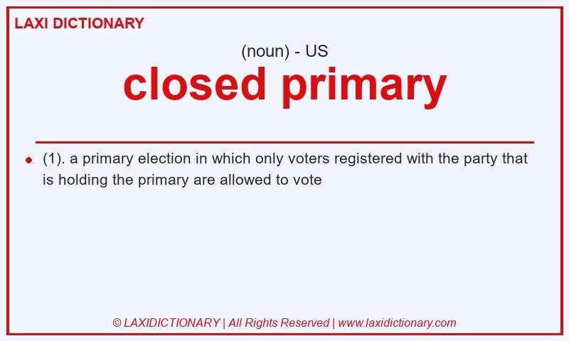 Definition closed primary in American English