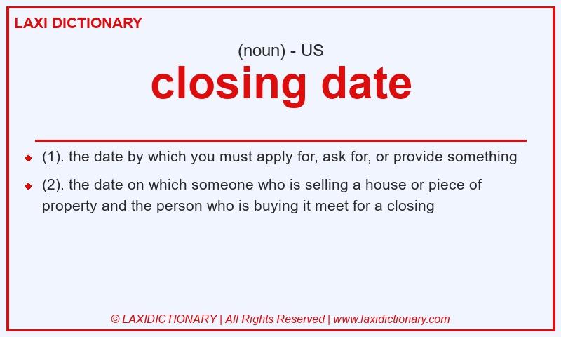 Definition closing date in American English