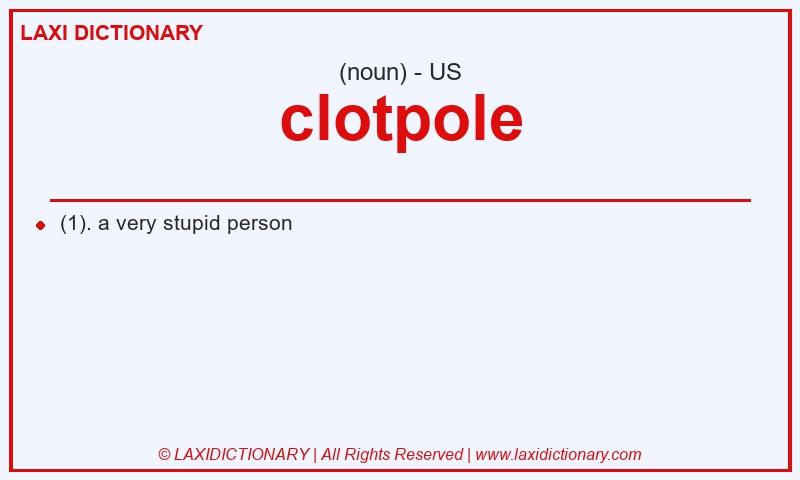Definition clotpole in American English