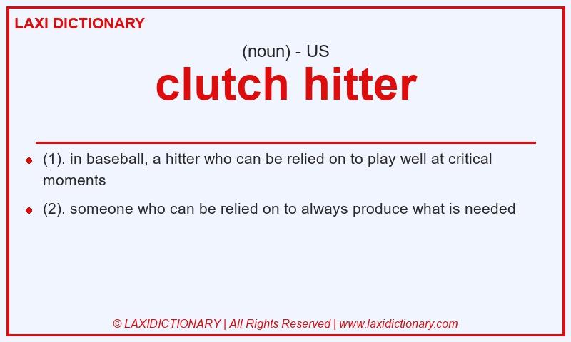 Definition clutch hitter in American English