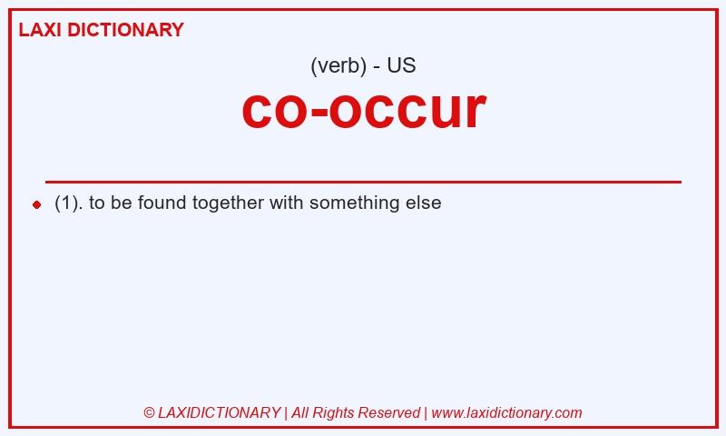 Definition co-occur in American English