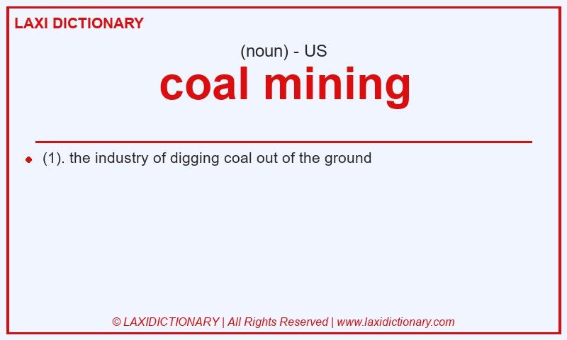 Definition coal mining in American English