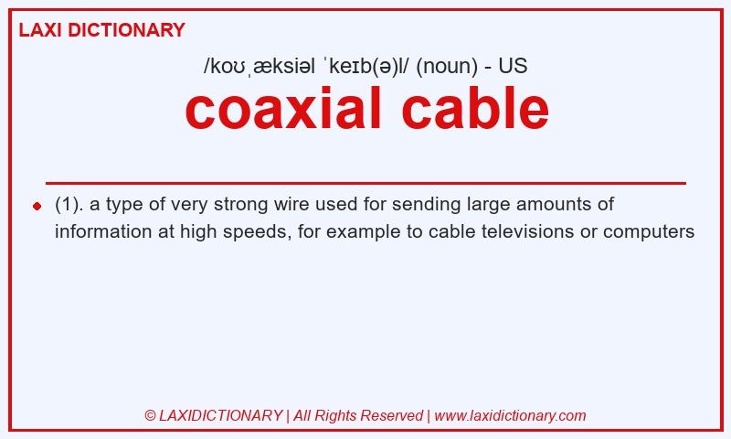 Definition coaxial cable in American English
