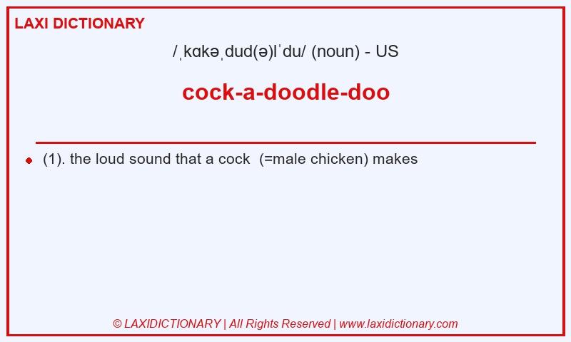 Definition cock-a-doodle-doo in American English