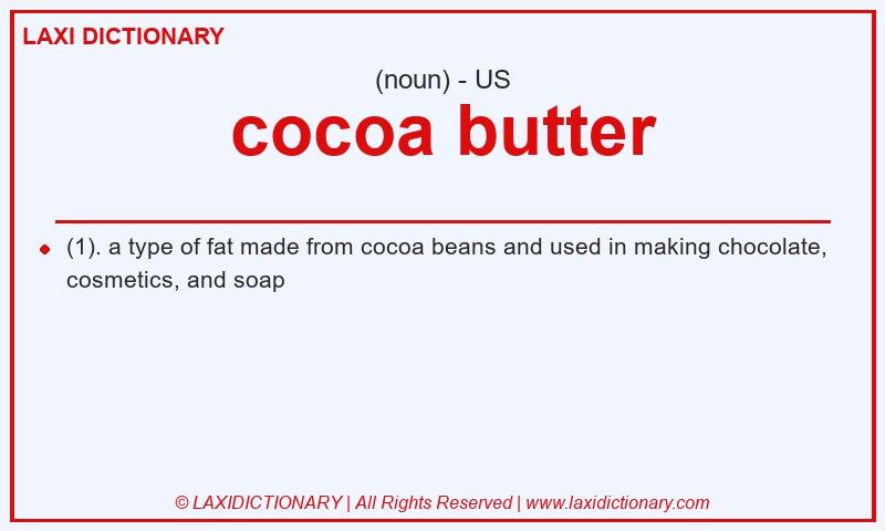 Definition cocoa butter in American English