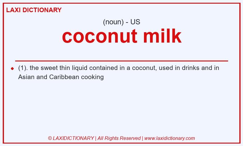 Definition coconut milk in American English