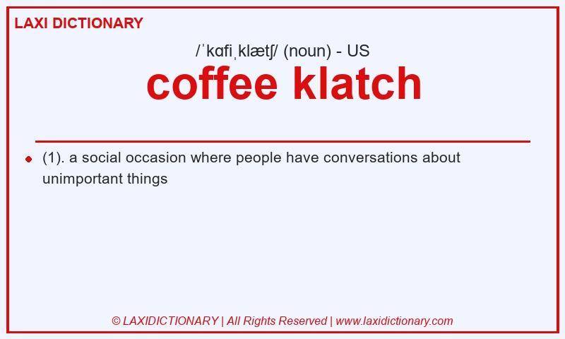 Definition coffee klatch in American English
