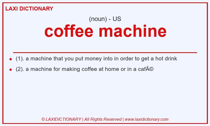 Definition coffee machine in American English