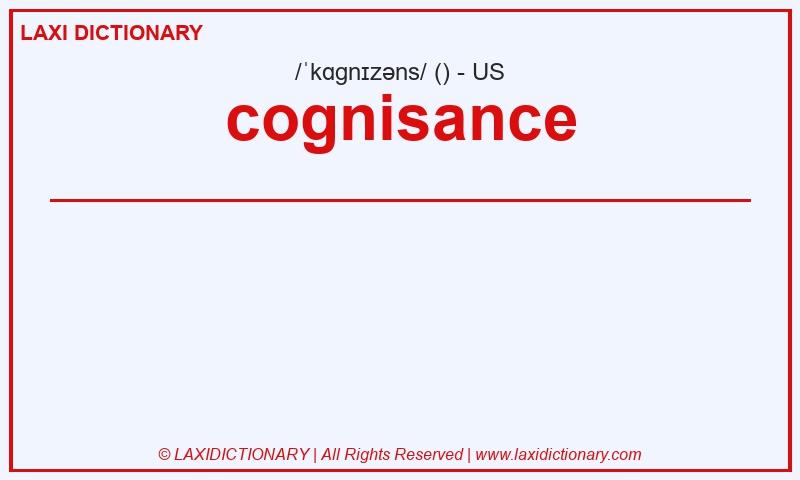Definition cognisance in American English