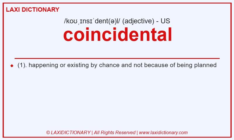 Definition coincidental in American English