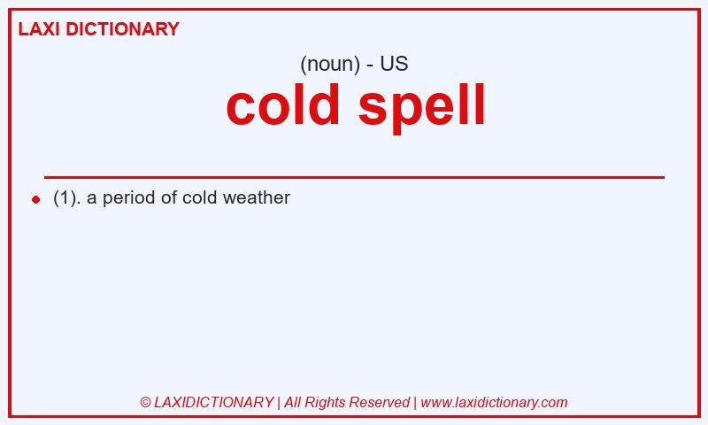 Definition cold spell in American English