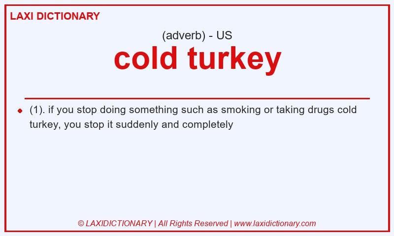 Definition cold turkey in American English