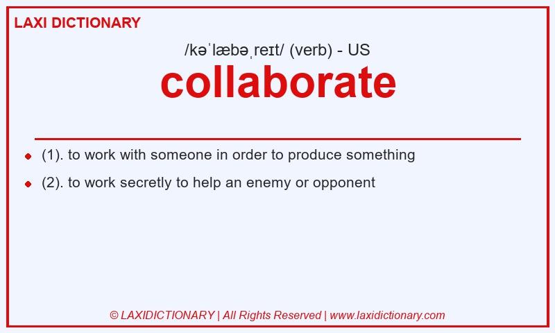 Definition collaborate in American English