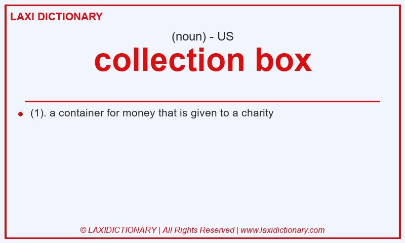 Definition collection box in American English