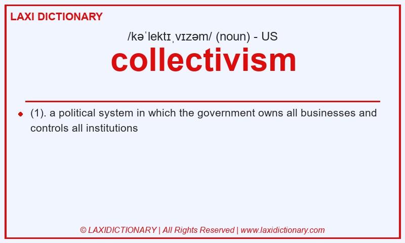 Definition collectivism in American English