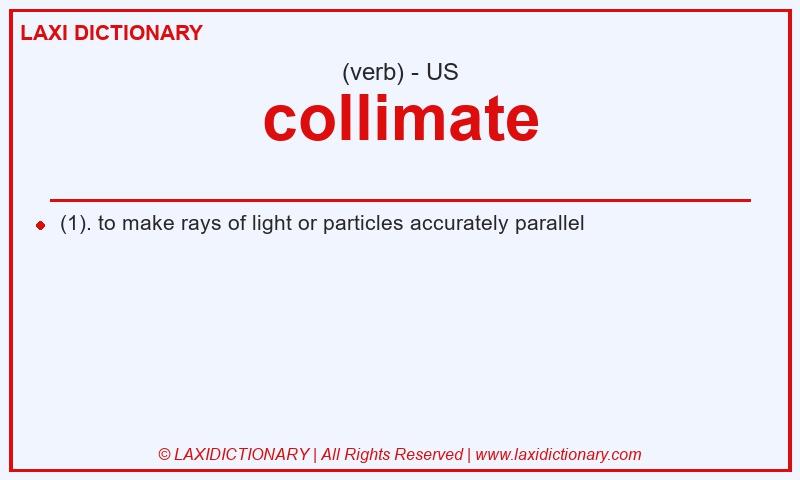 Definition collimate in American English