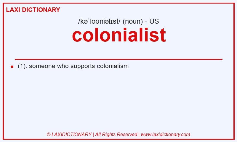 Definition colonialist in American English
